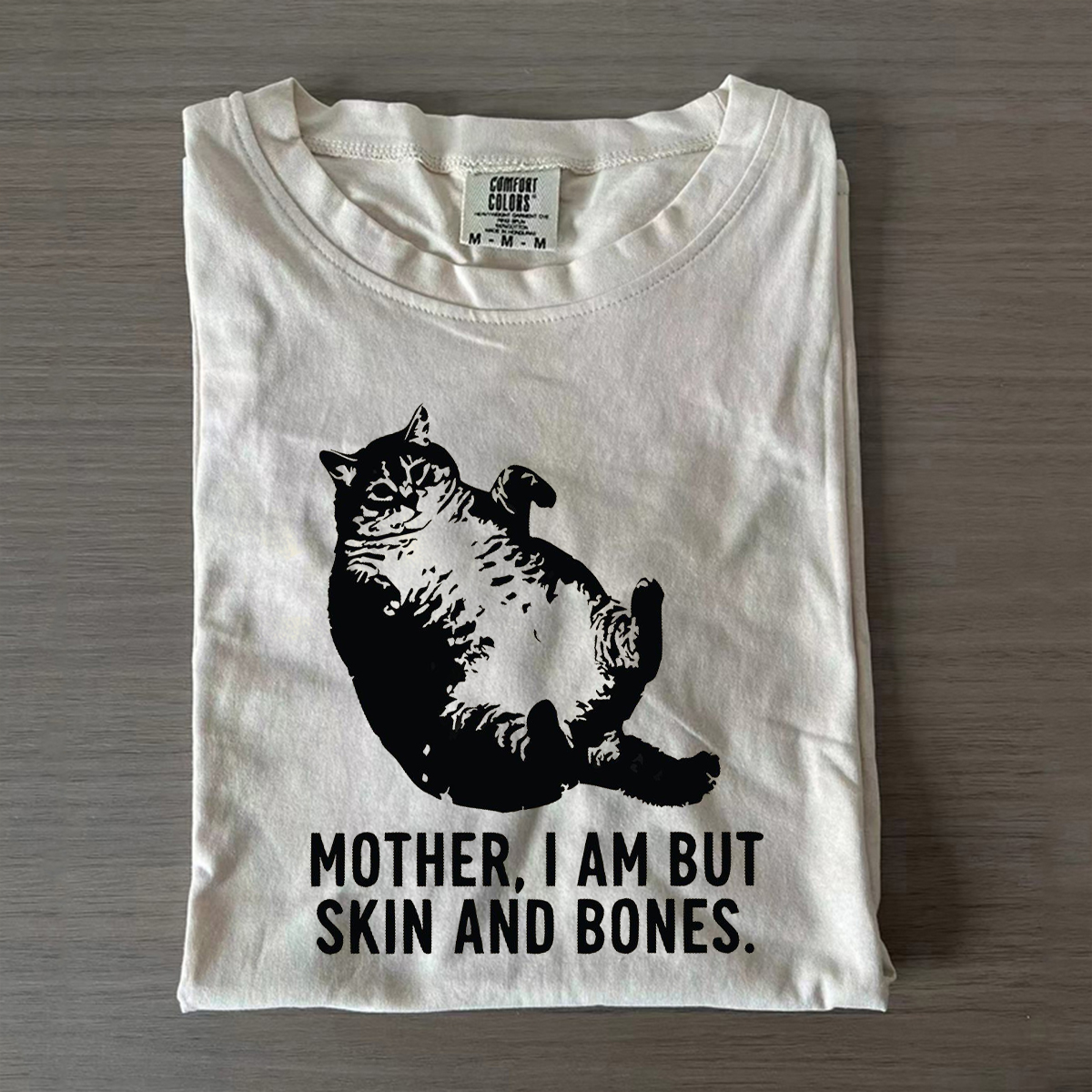 Cat Mother I Am But Skin And Bones T-shirt