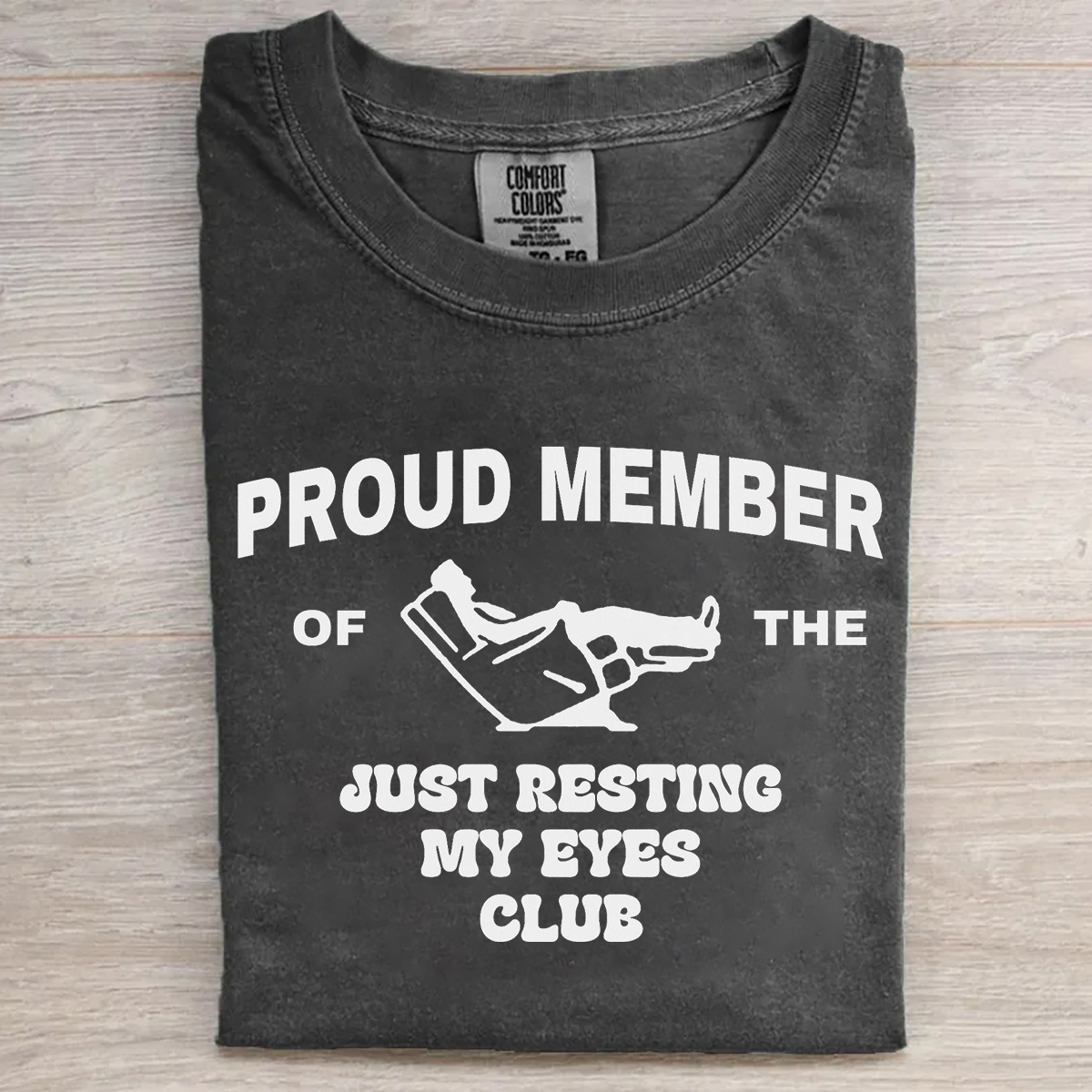 Proud Member Just Resting My Eyes Club T-shirt