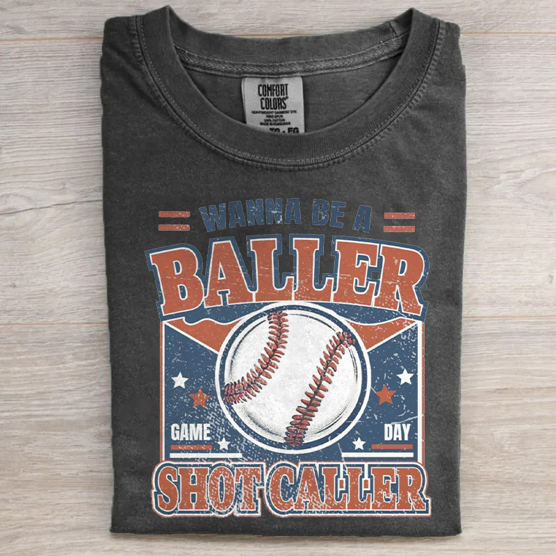 Wanna Be A Baller Shot Caller T-shirt