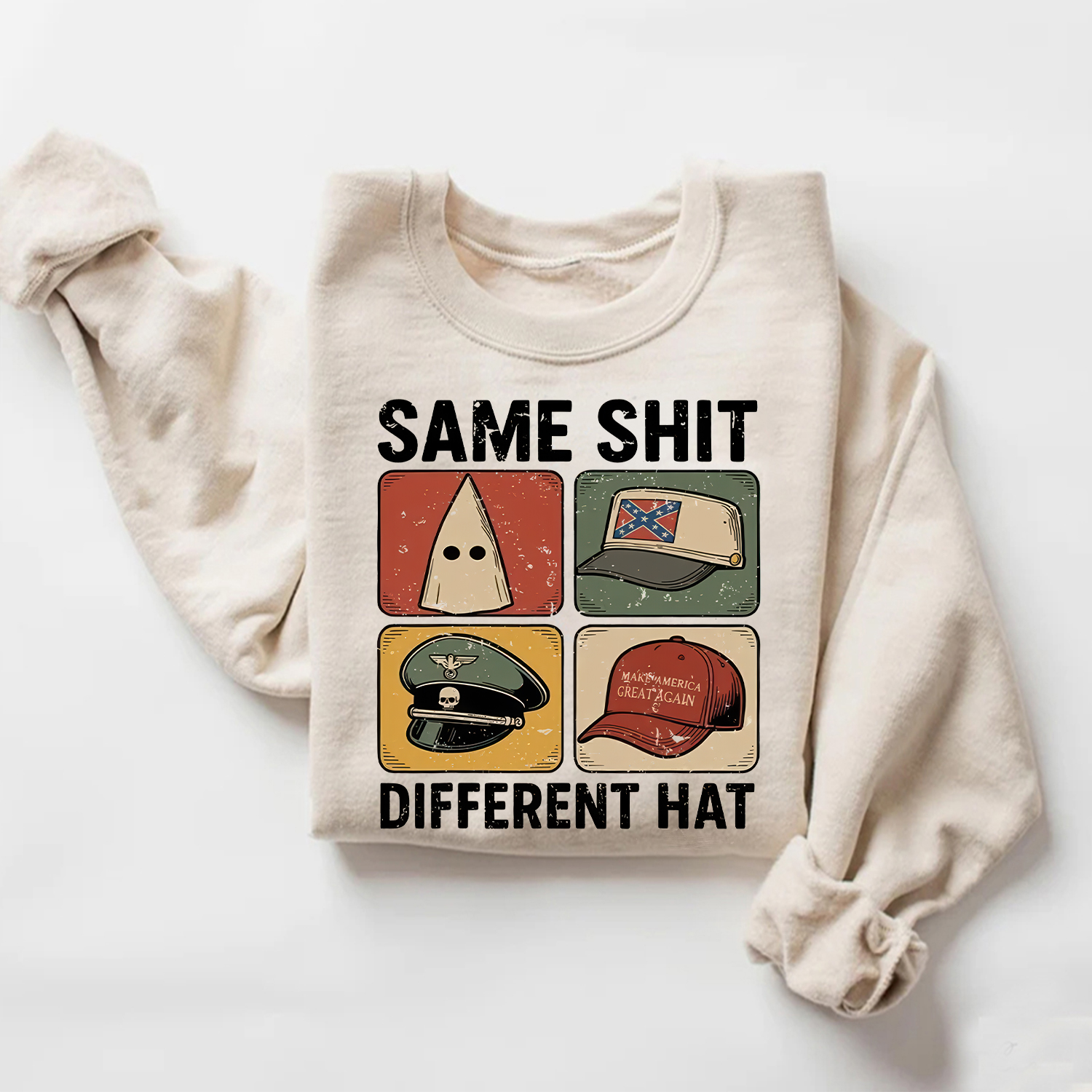 Same Shit Different Hat Sweatshirt
