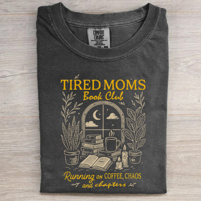 Tired Moms Book Club T-shirt