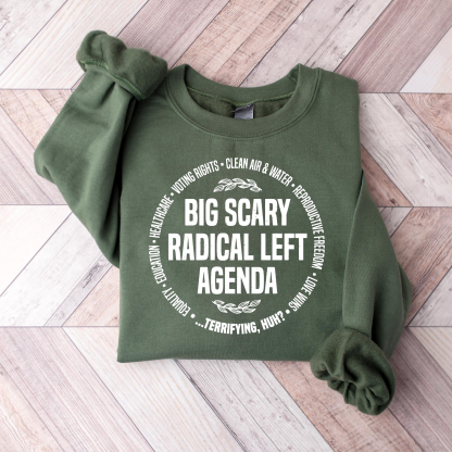 Radical Left Agenda Sweatshirt