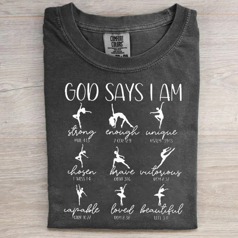 God Says I Am Dancer T-shirt