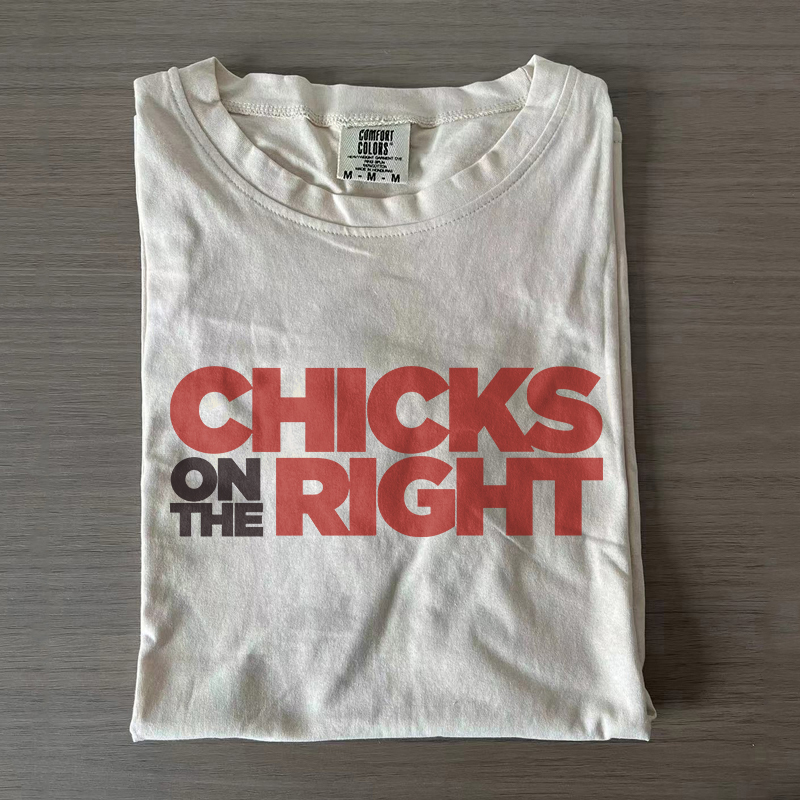 Chicks On The Right T-shirt