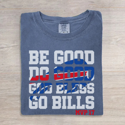 Be Good Do Good 17 God Bless Go T-shirt