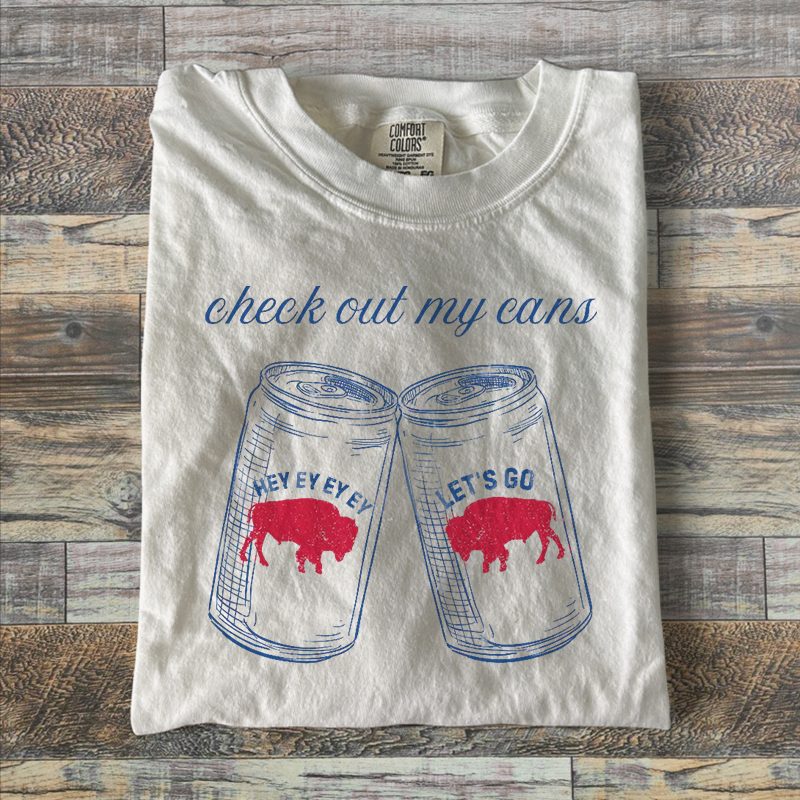 Check Out My Cans T-shirt