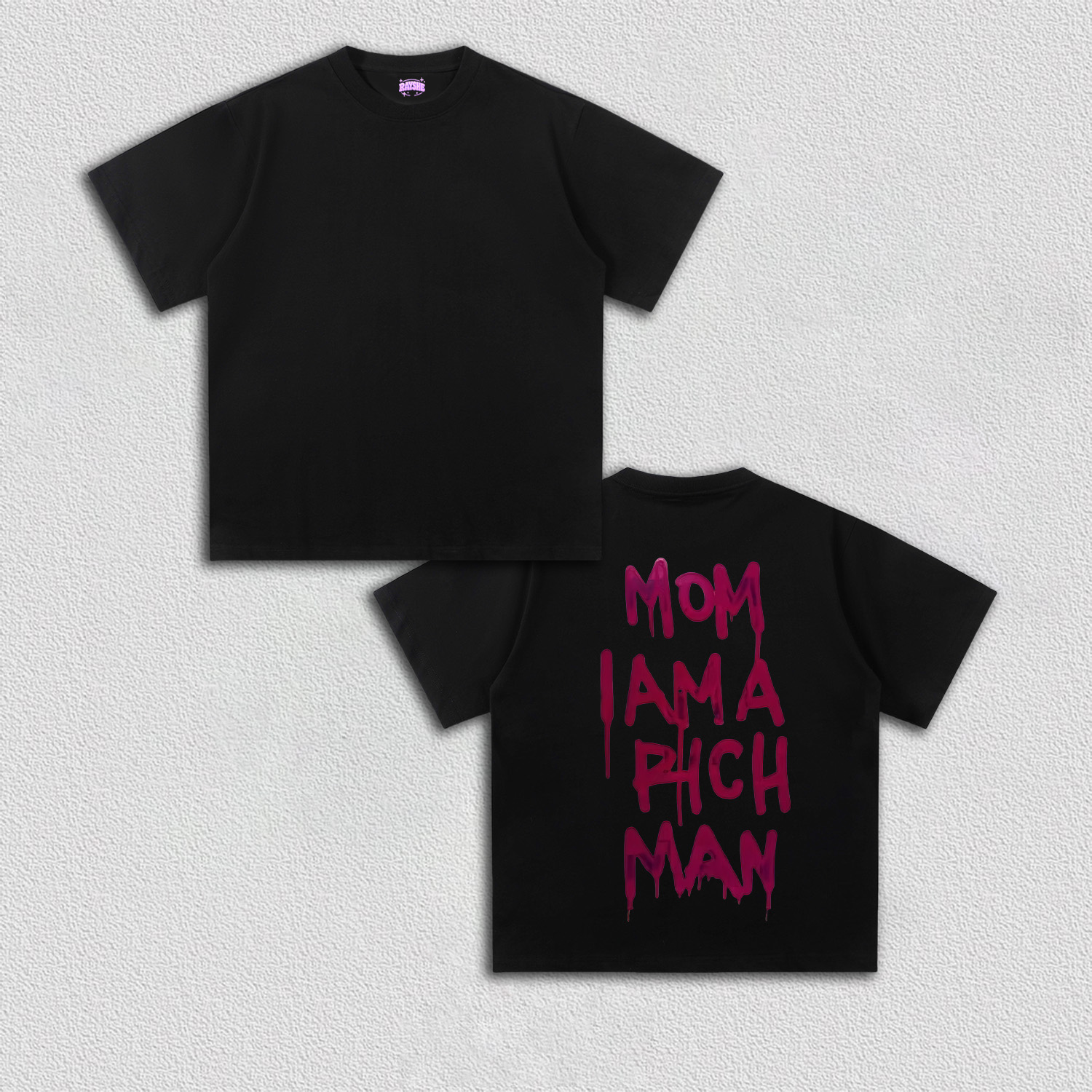 MOM  I AM  A  RICH  MAN  TEE