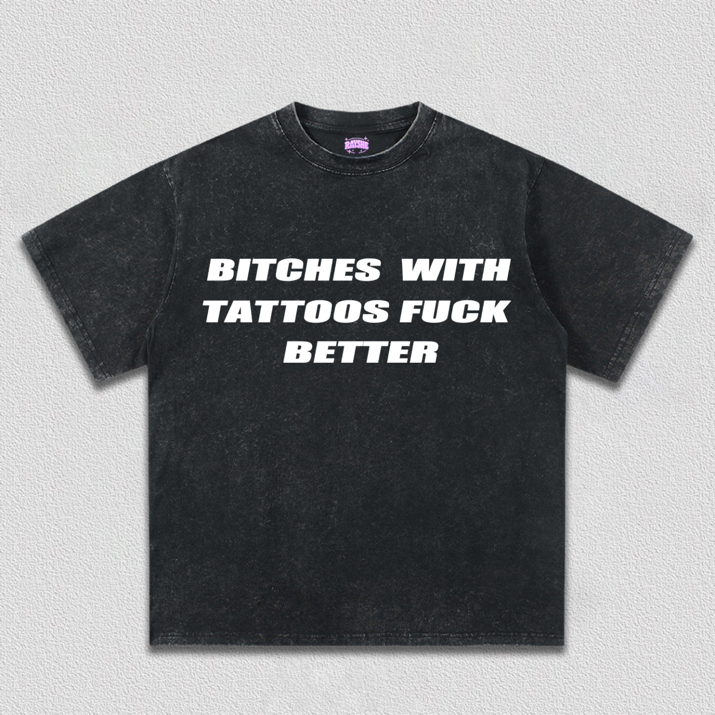 Bxxches With Tattoos Fxxk Better Y2k TEE