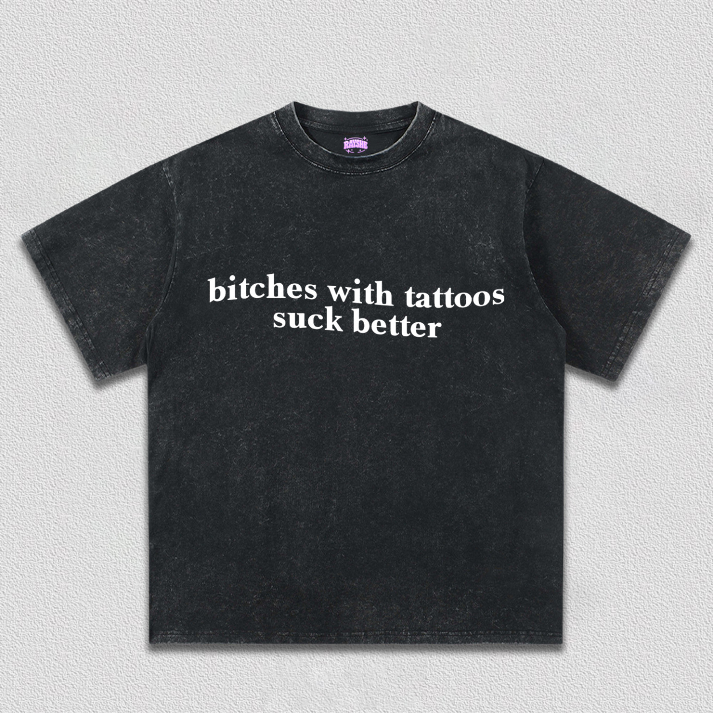 Bxxches With Tattoos Suck Better Y2K TEE