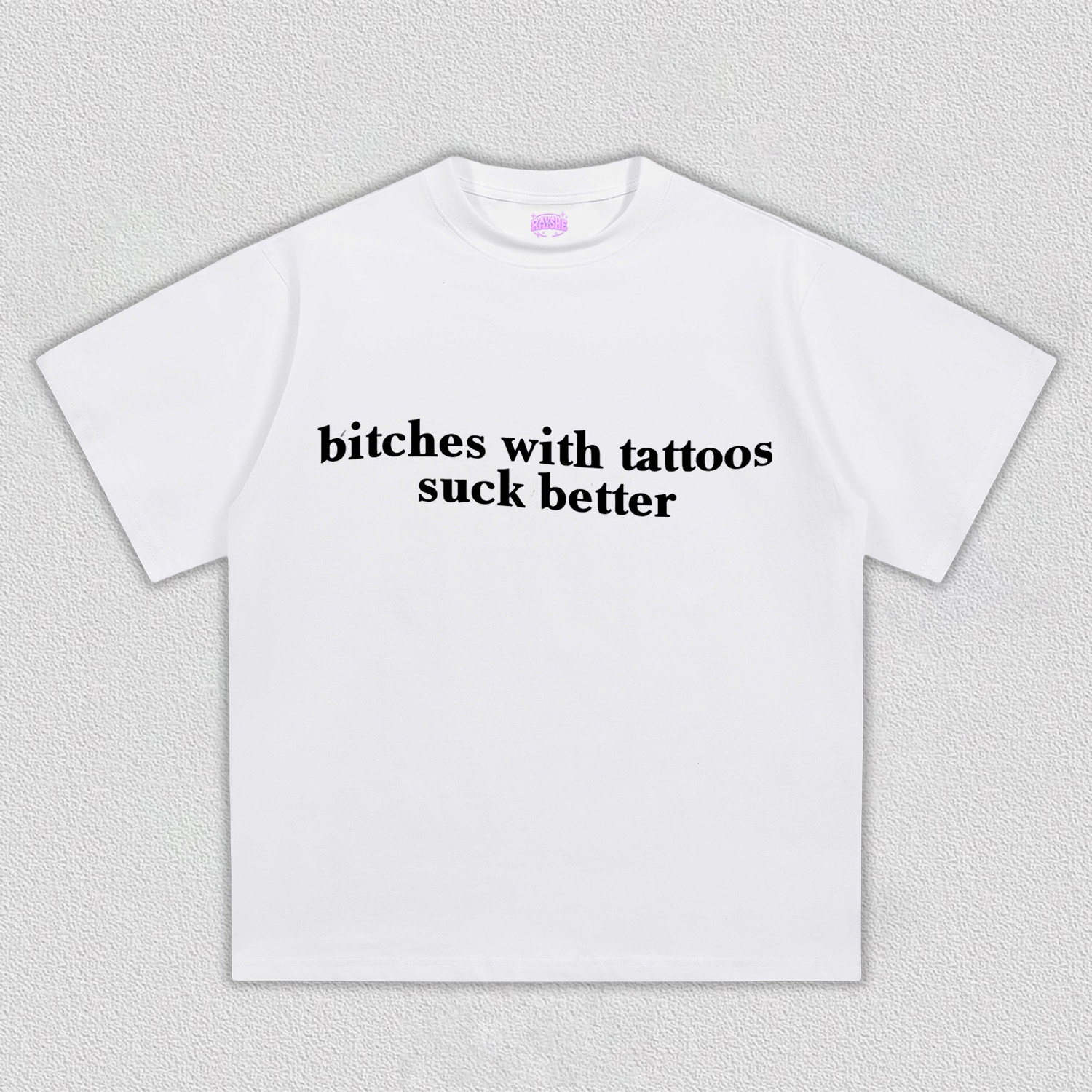 Bxxches With Tattoos Suck Better Y2K TEE