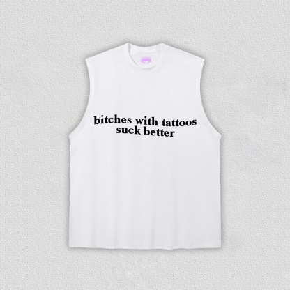 Bxxches With Tattoos Suck Better Y2K TEE