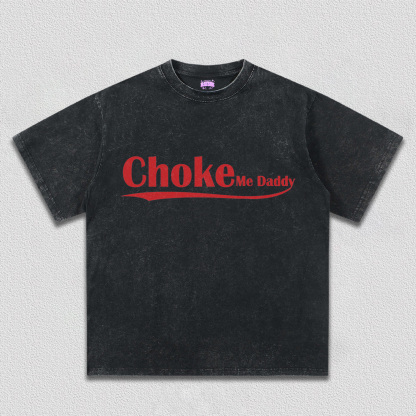 Choke Me Daddy Y2K TEE