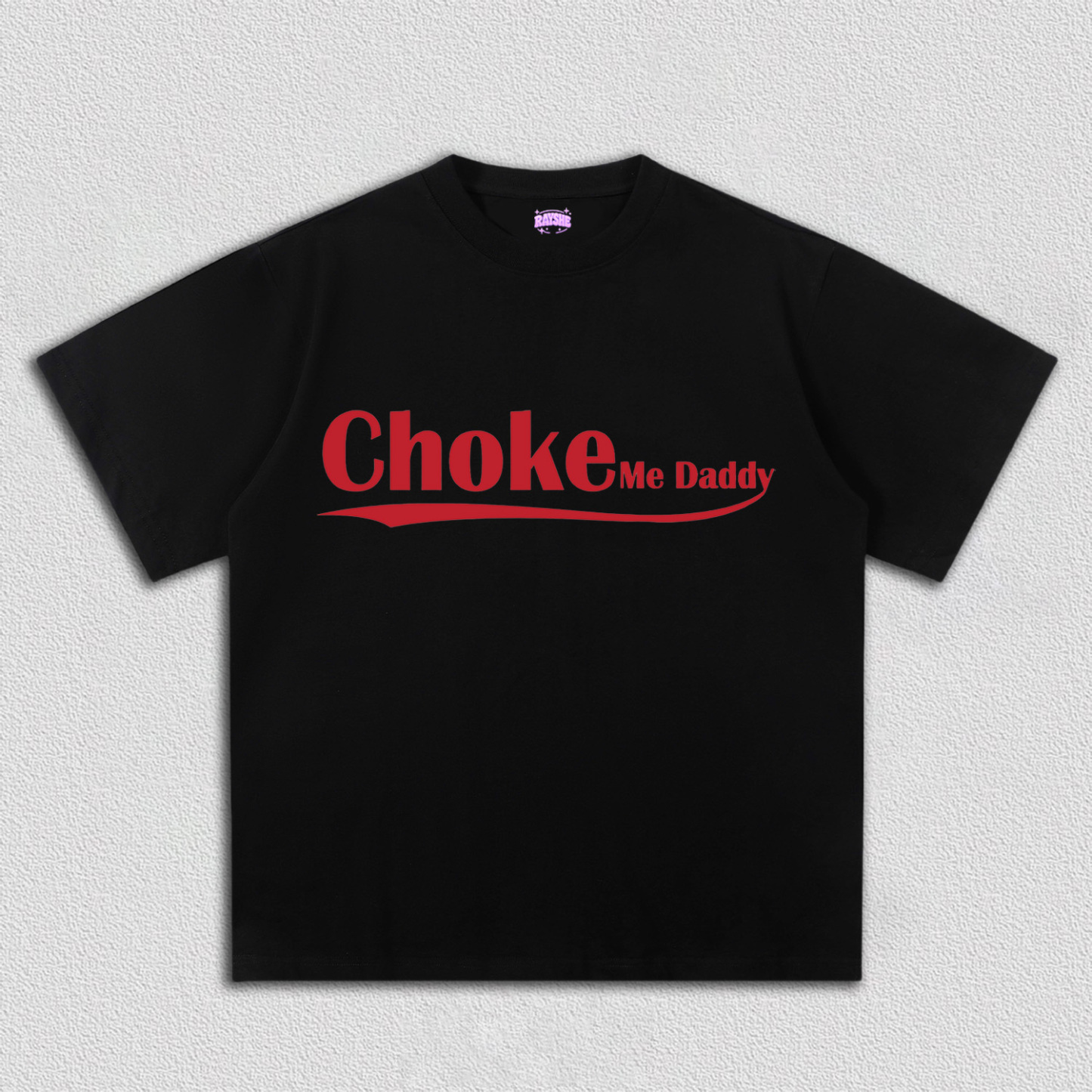 Choke Me Daddy Y2K TEE