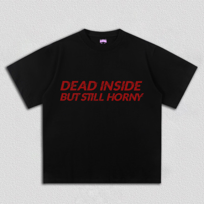 Dead Inside But Still Thirsty Y2K TEE