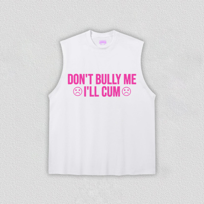 Don't Bully Me Y2K TEE