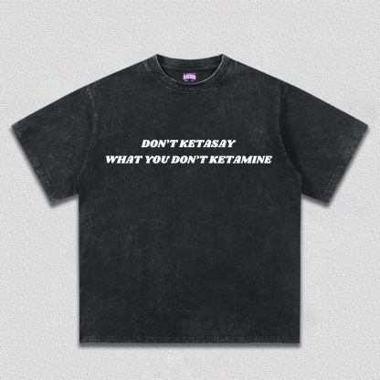 Don't Ketasay Y2K TEE