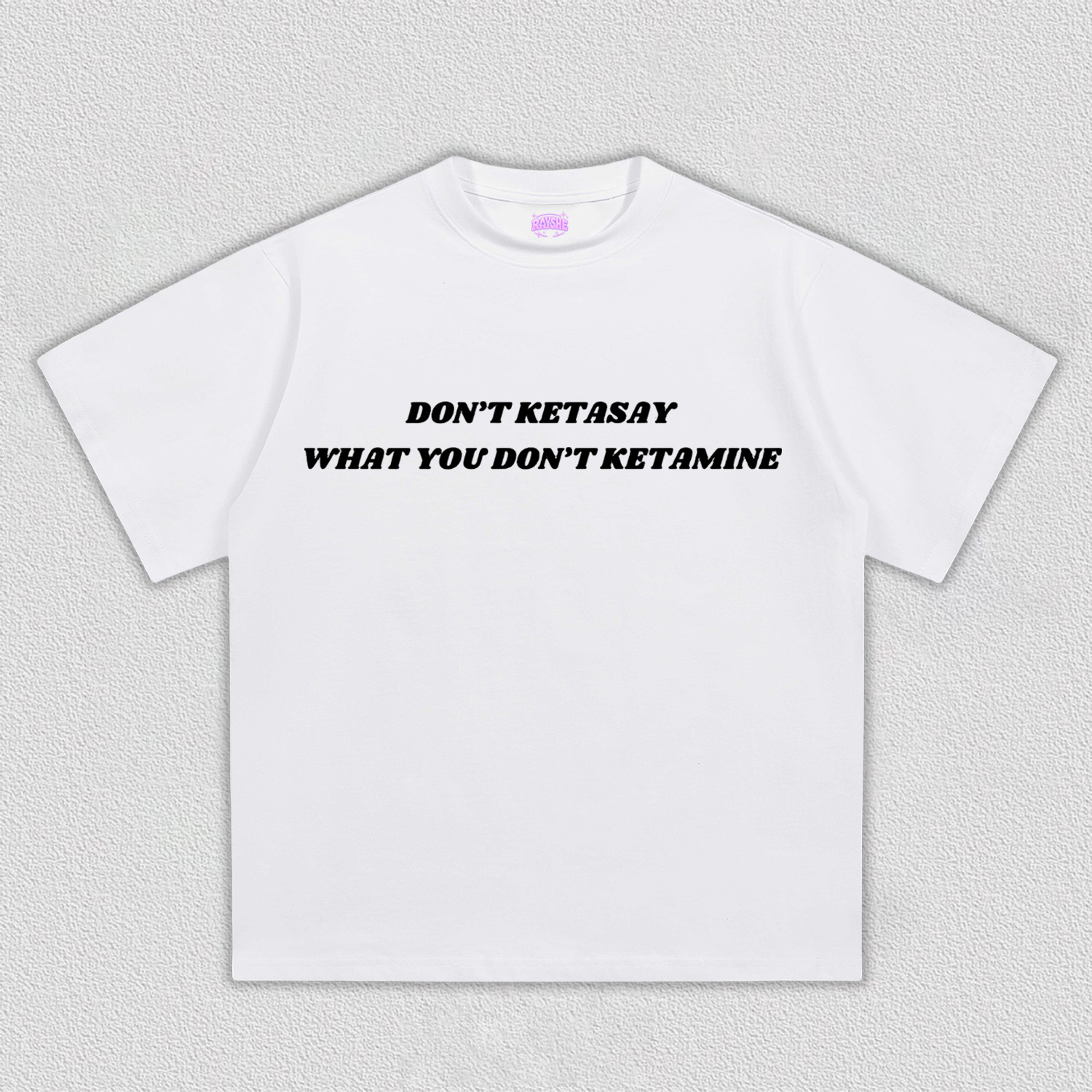 Don't Ketasay Y2K TEE