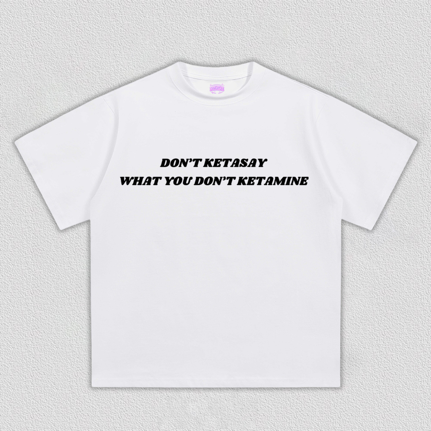 Don't Ketasay Y2K TEE