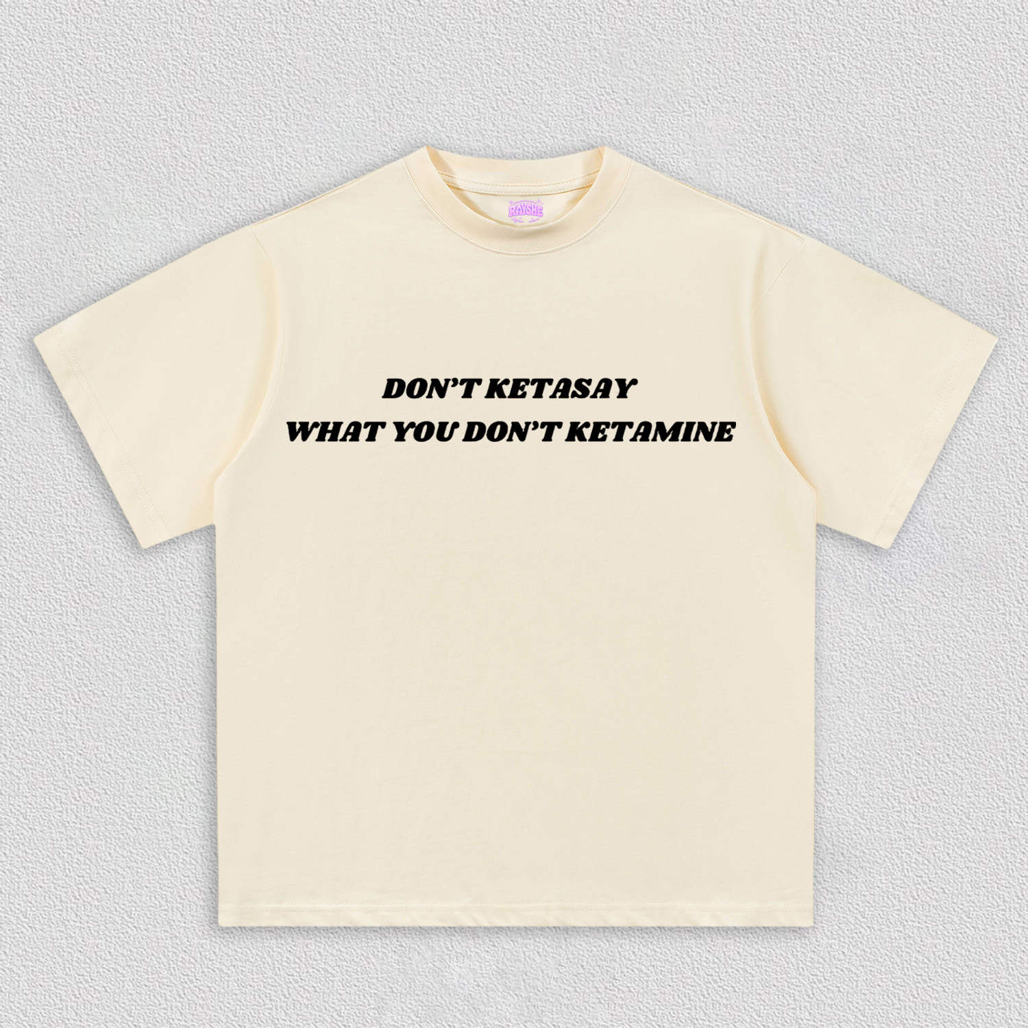 Don't Ketasay Y2K TEE