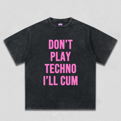 Don't Play Techno Y2K TEE