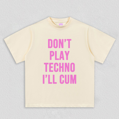 Don't Play Techno Y2K TEE