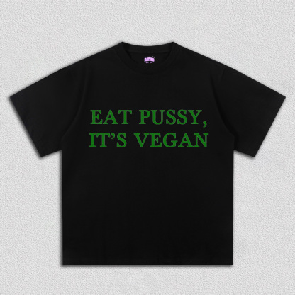 Eat Puxxy It's Vegan Y2K TEE