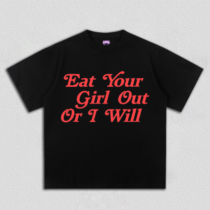 Eat Your Girl Out Y2K TEE