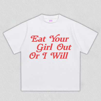 Eat Your Girl Out Y2K TEE