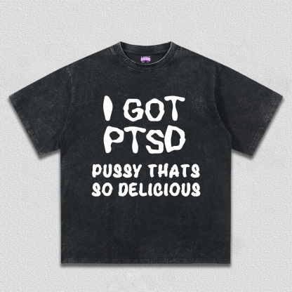 I Got Delicious PTSD Y2K TEE