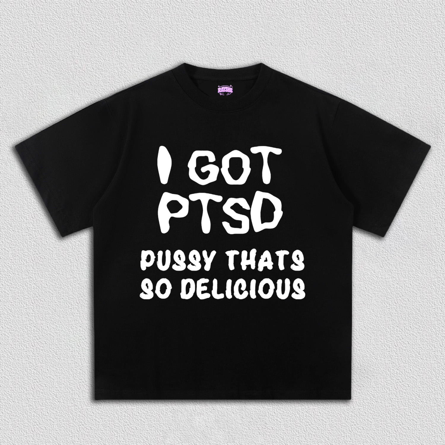 I Got Delicious PTSD Y2K TEE