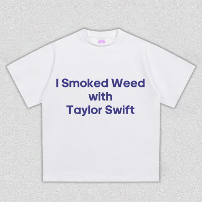 I Smoked With TS Y2K TEE