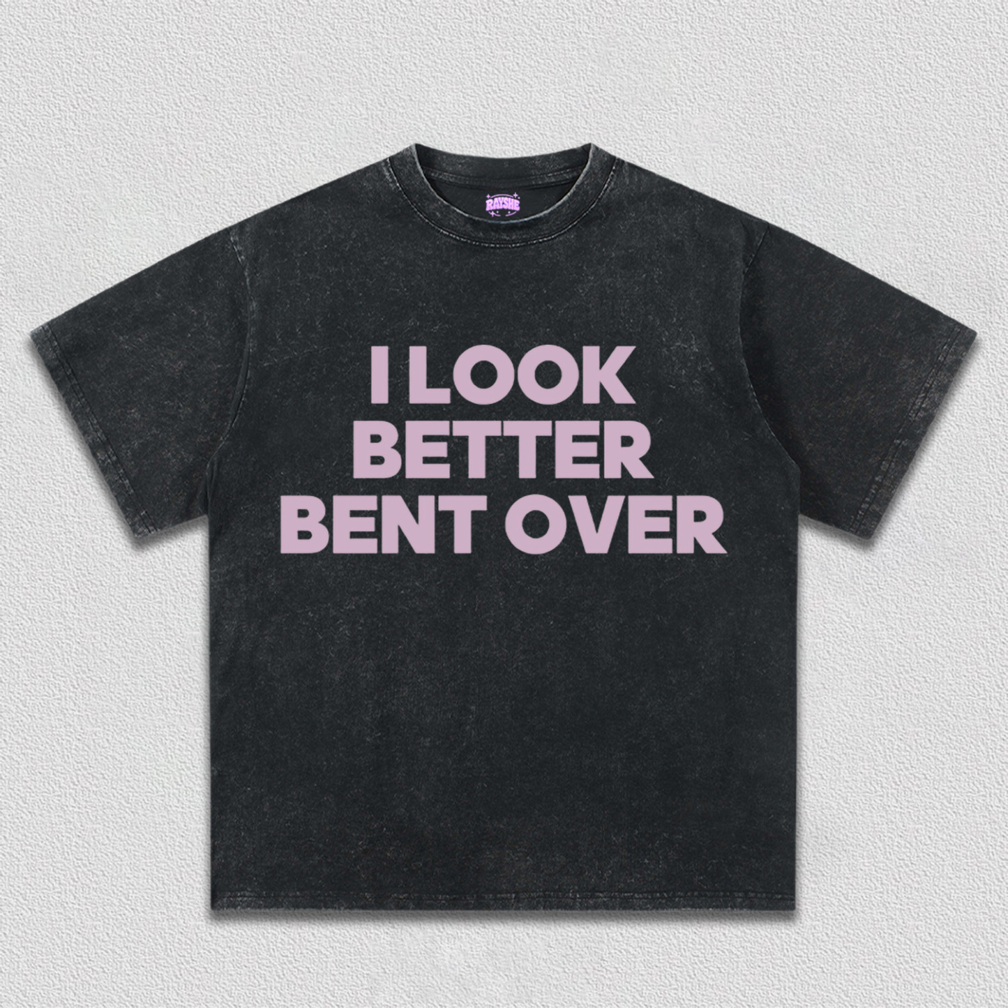 Look Better Bent Over Y2K TEE