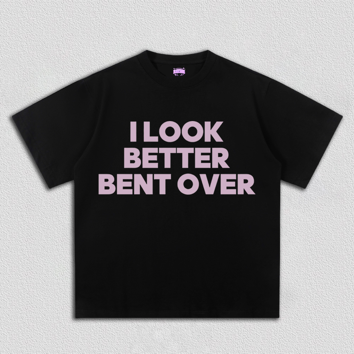Look Better Bent Over Y2K TEE