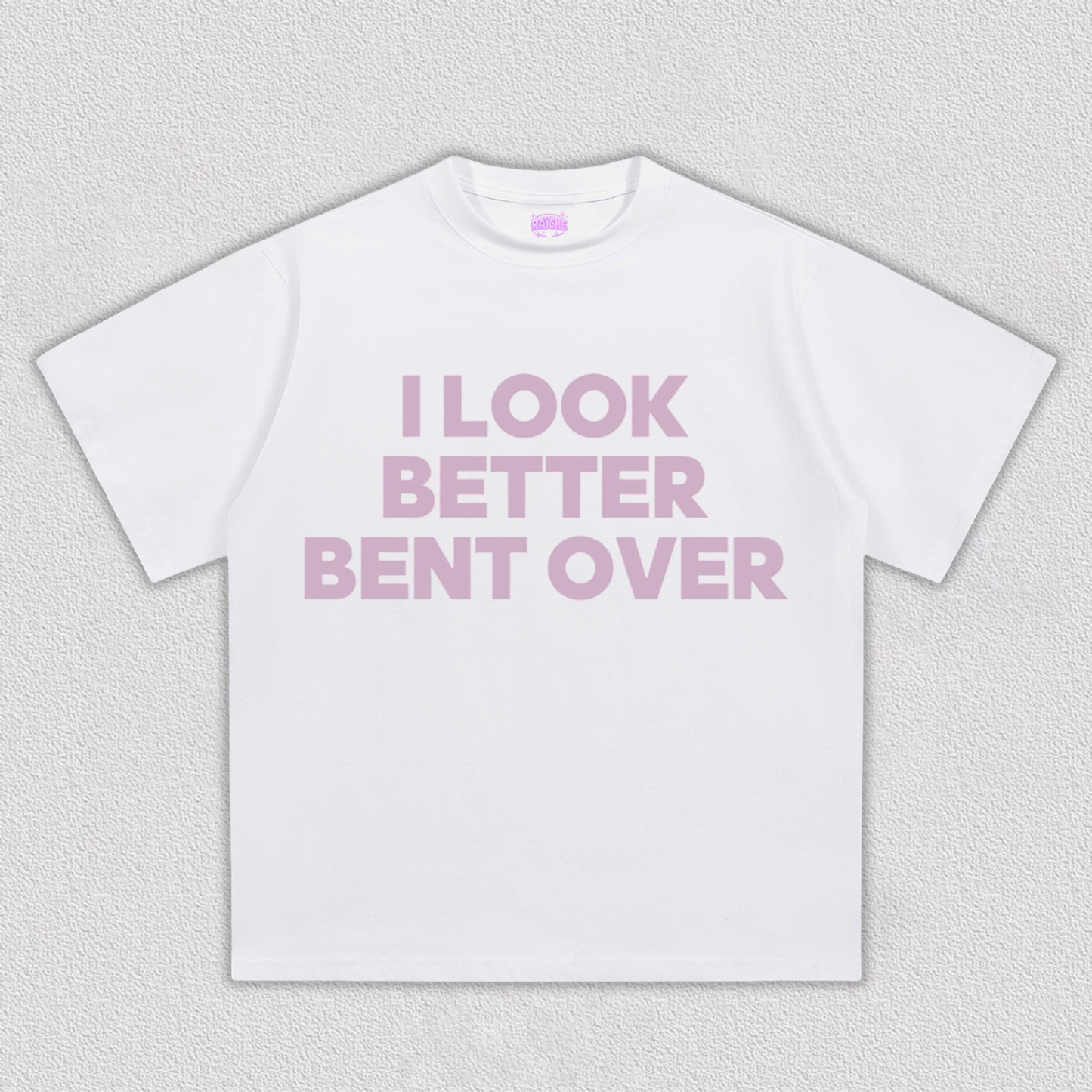 Look Better Bent Over Y2K TEE