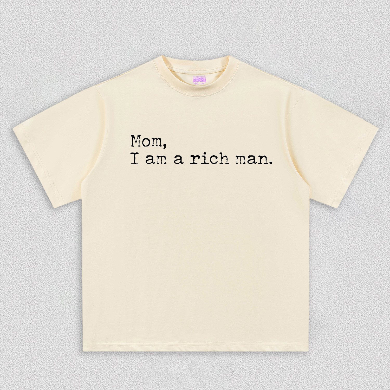 MOM  I AM  A  RICH  MAN  TEE