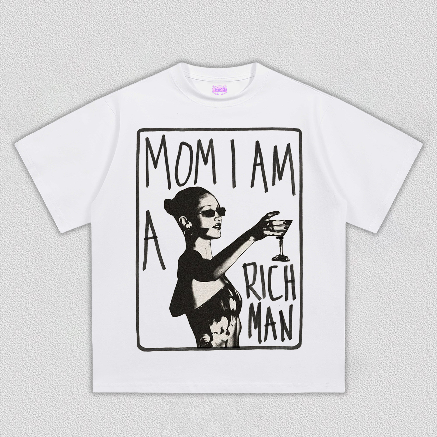 MOM  I AM  A  RICH  MAN  TEE