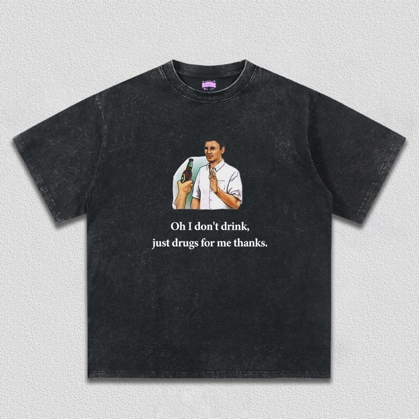 Oh I Don't Drink Y2K TEE