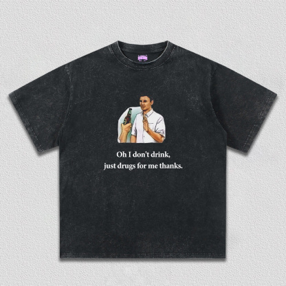 Oh I Don't Drink Y2K TEE