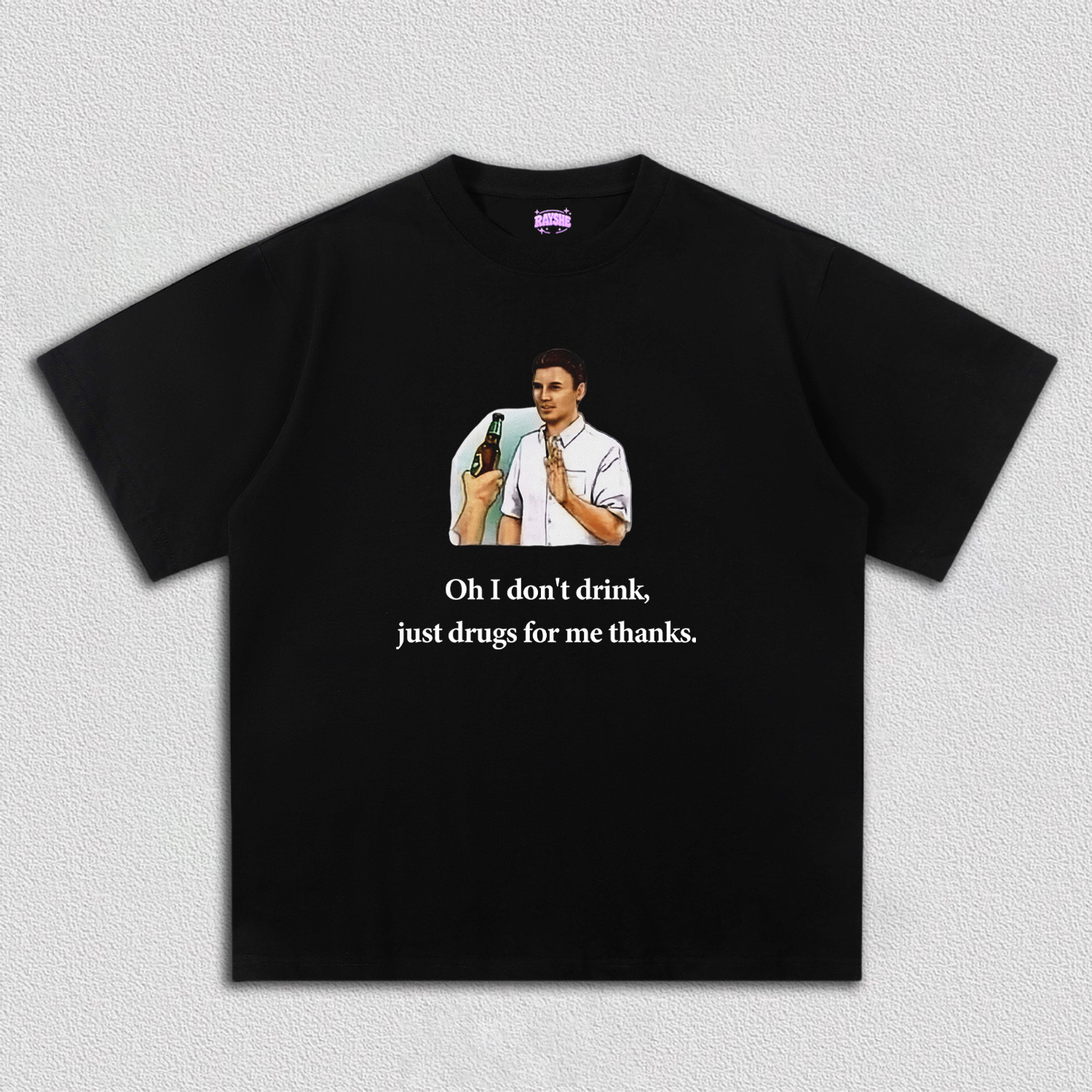 Oh I Don't Drink Y2K TEE