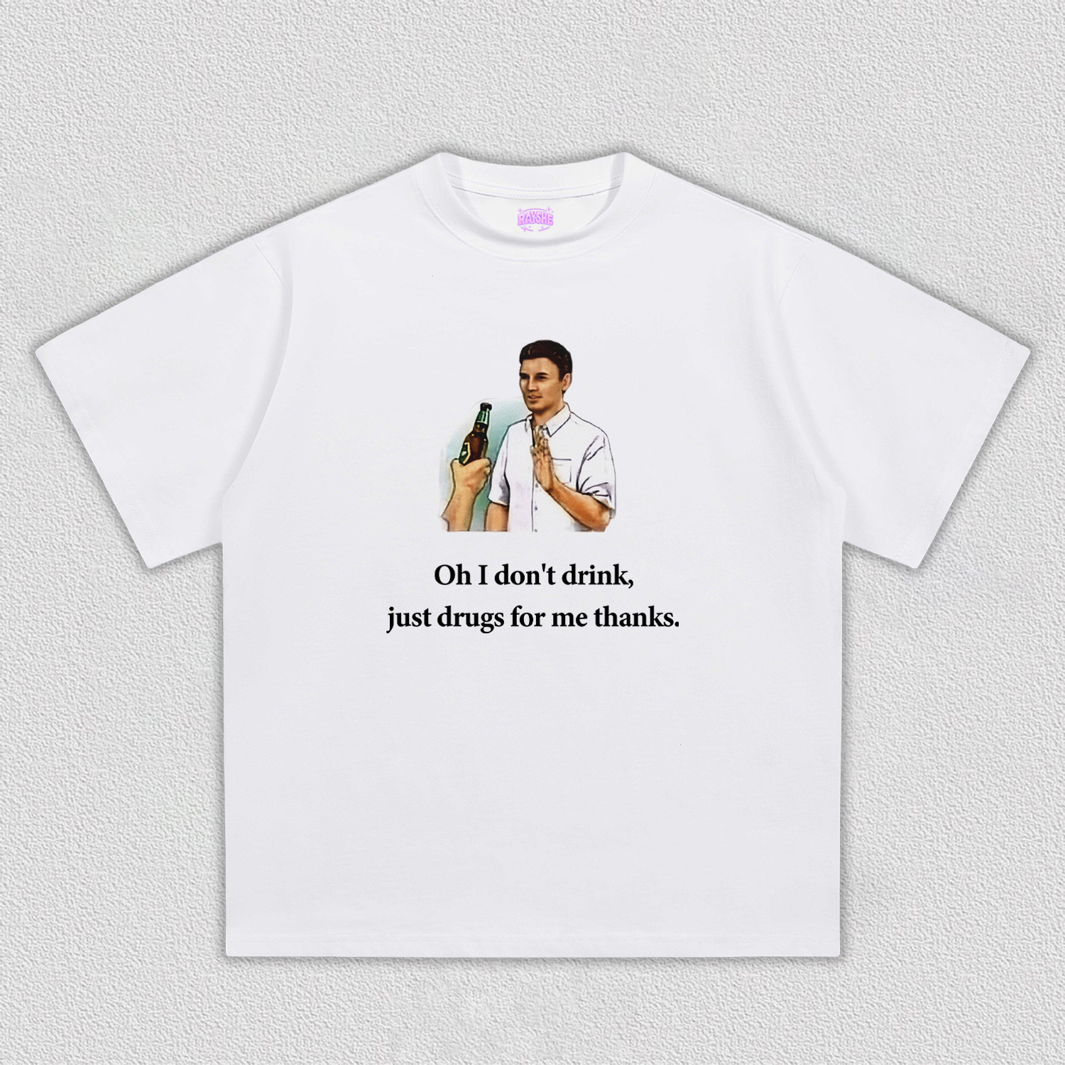 Oh I Don't Drink Y2K TEE