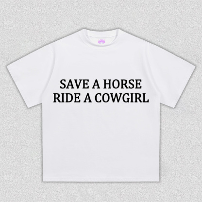 Save A Horse Ride A Cowgirl Y2K TEE