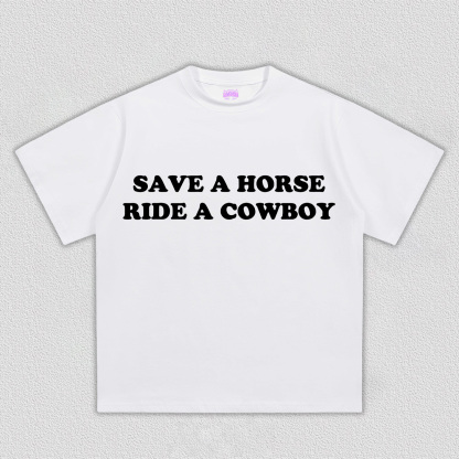 Save A Horse Y2K TEE