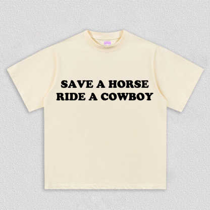 Save A Horse Y2K TEE