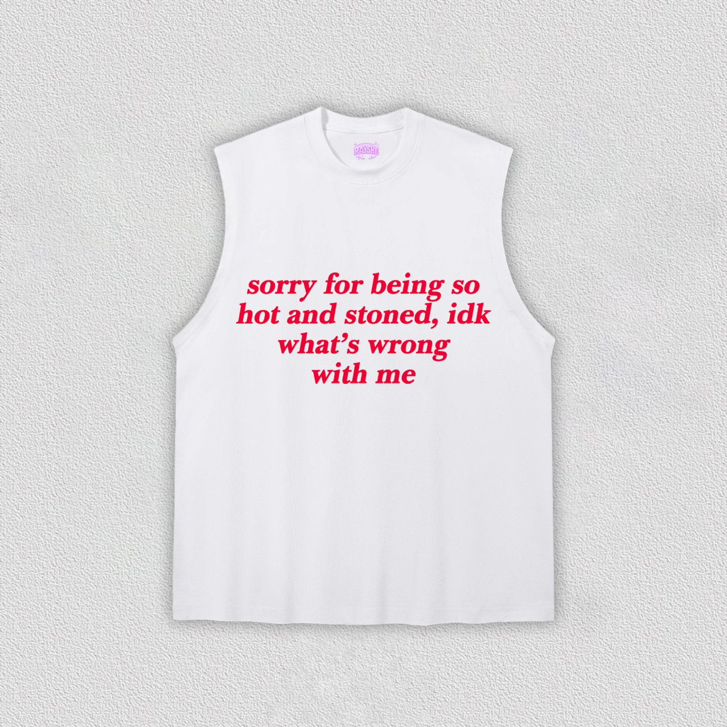 Sorry For Being Hot And Stoned Y2K TEE