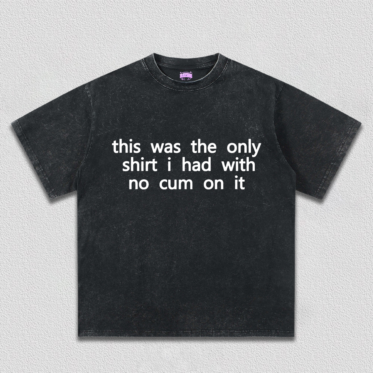 The Only Shirt I Had Y2K TEE