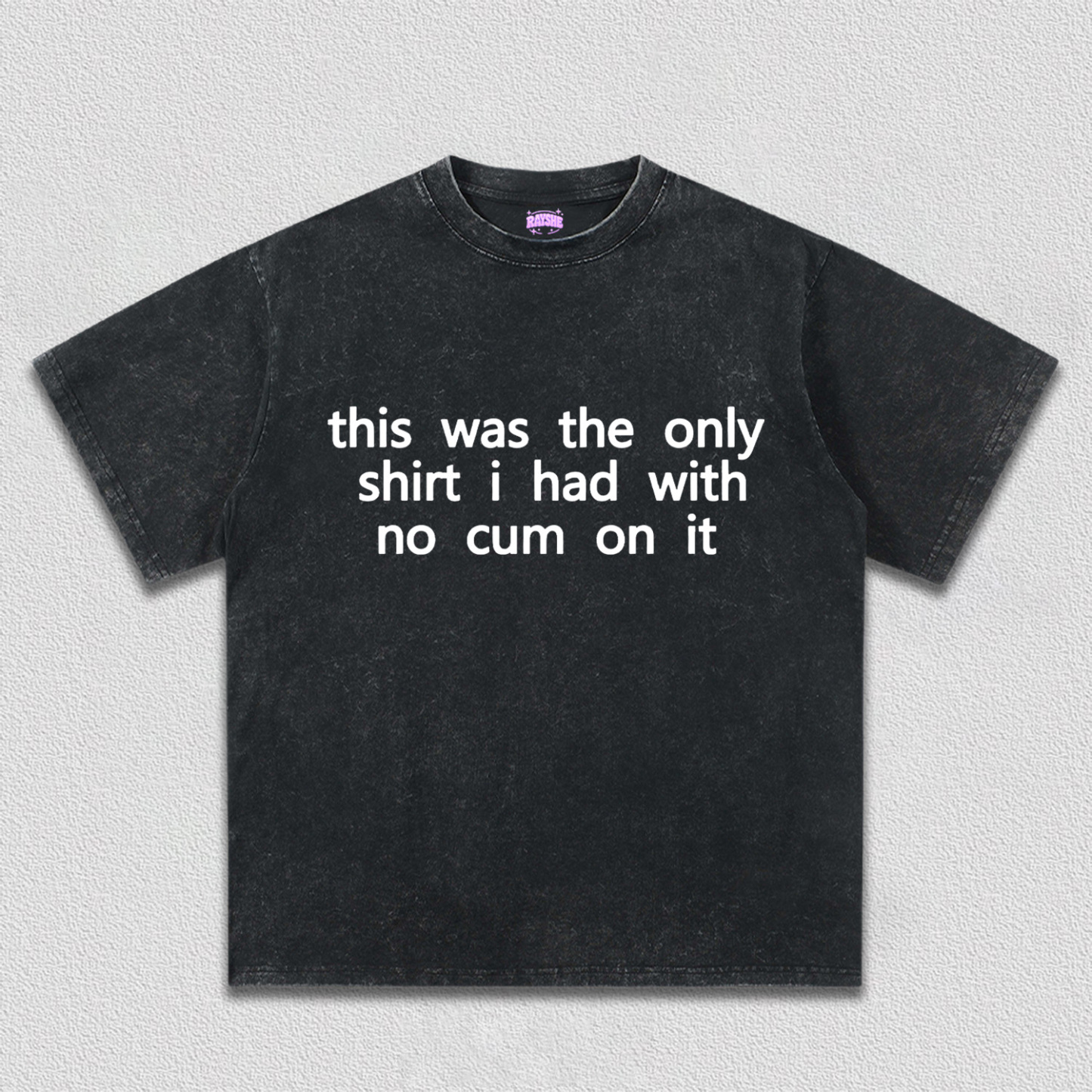 The Only Shirt I Had Y2K TEE