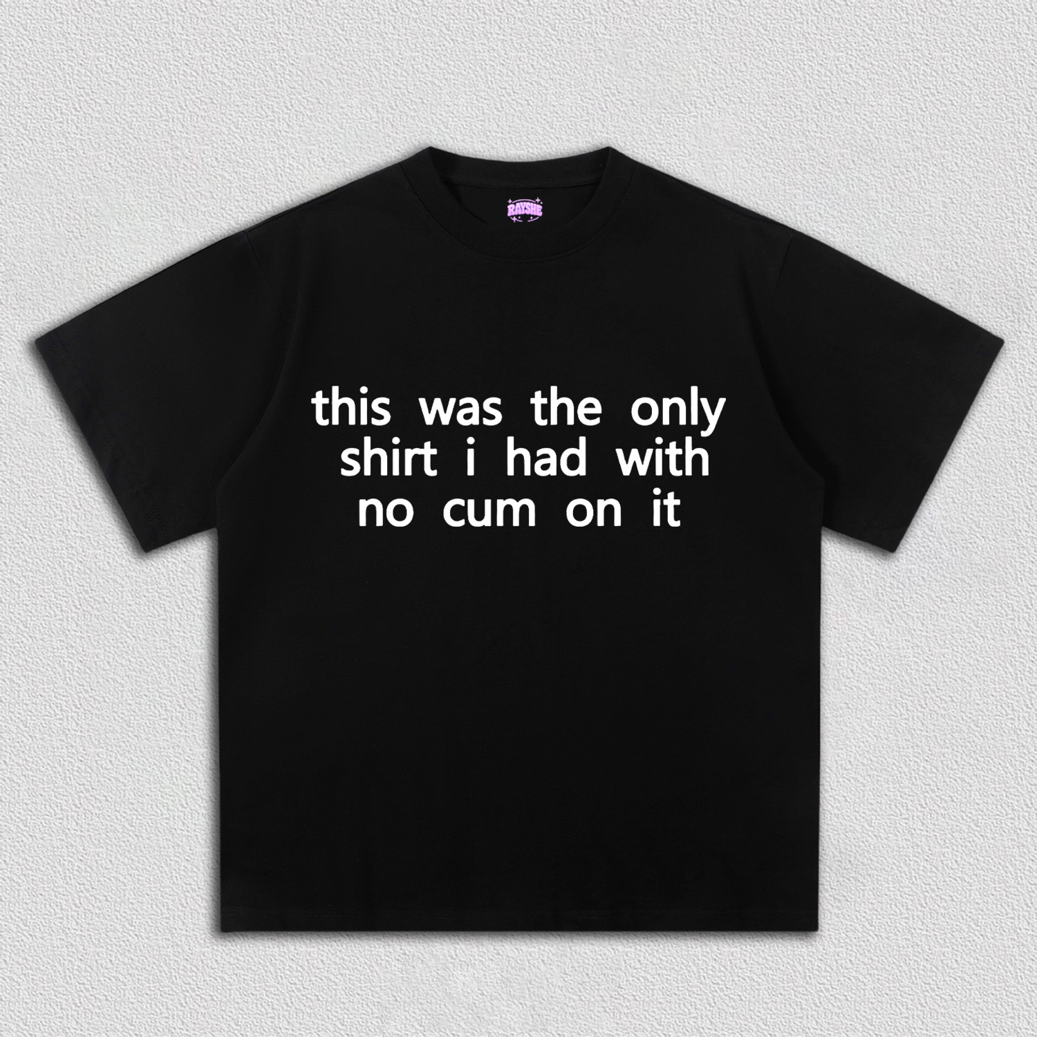 The Only Shirt I Had Y2K TEE