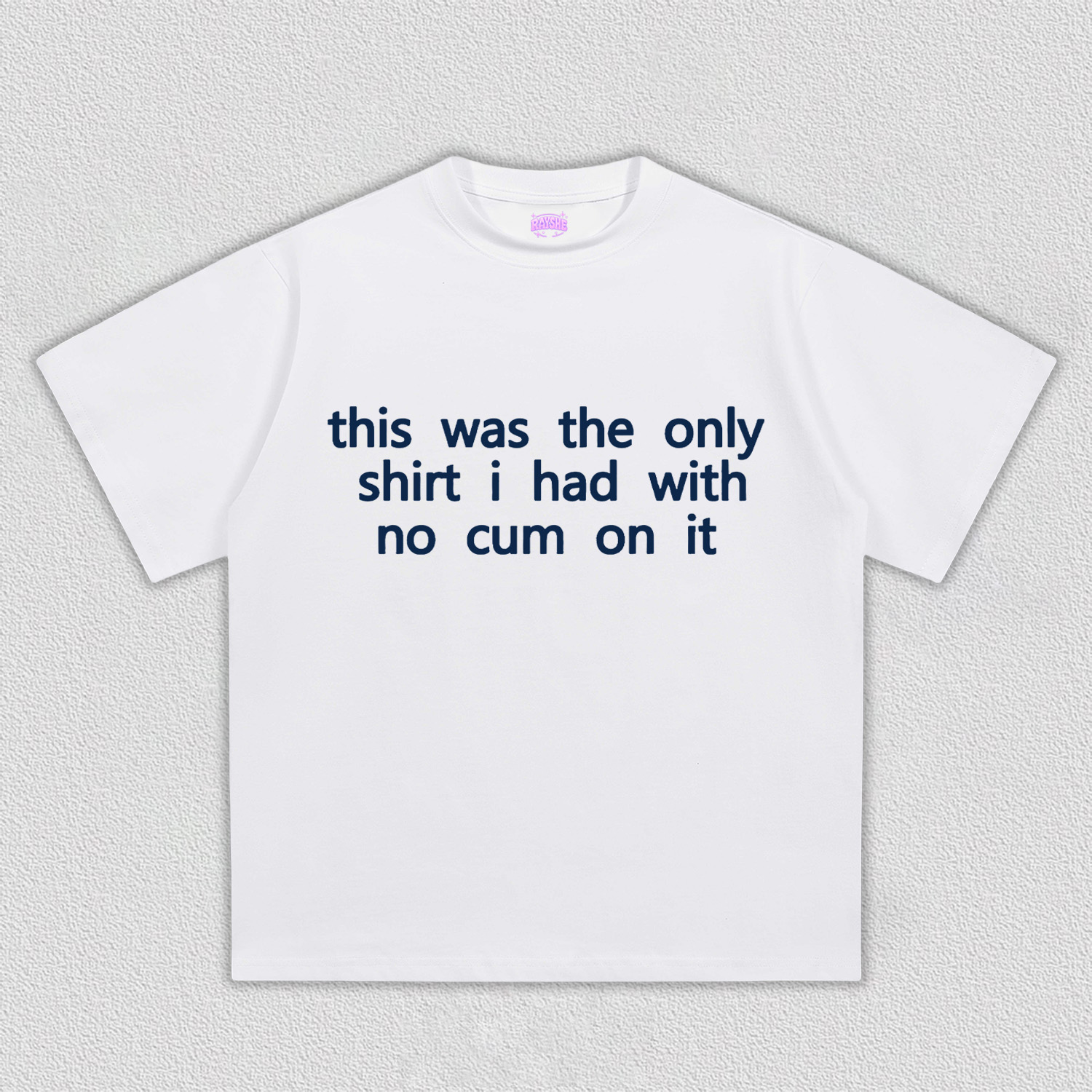 The Only Shirt I Had Y2K TEE