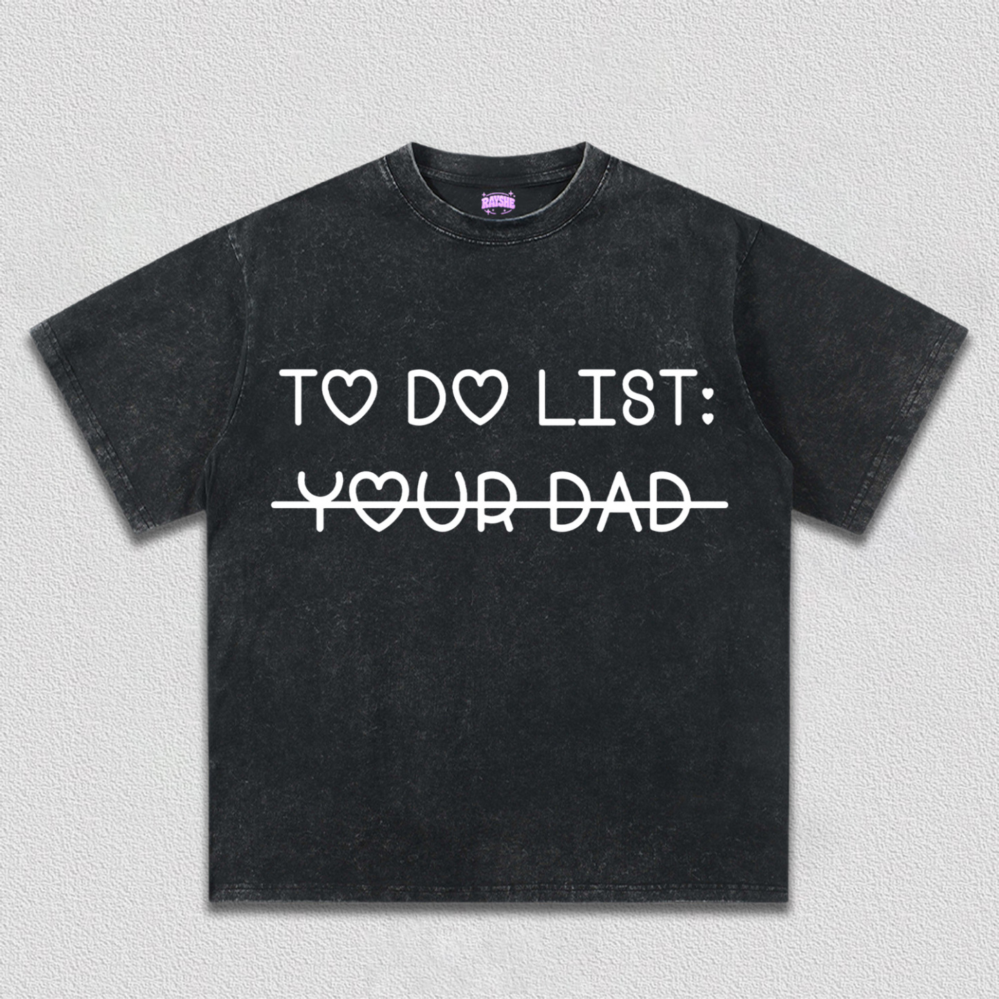 To Do List Your Dad Y2K TEE