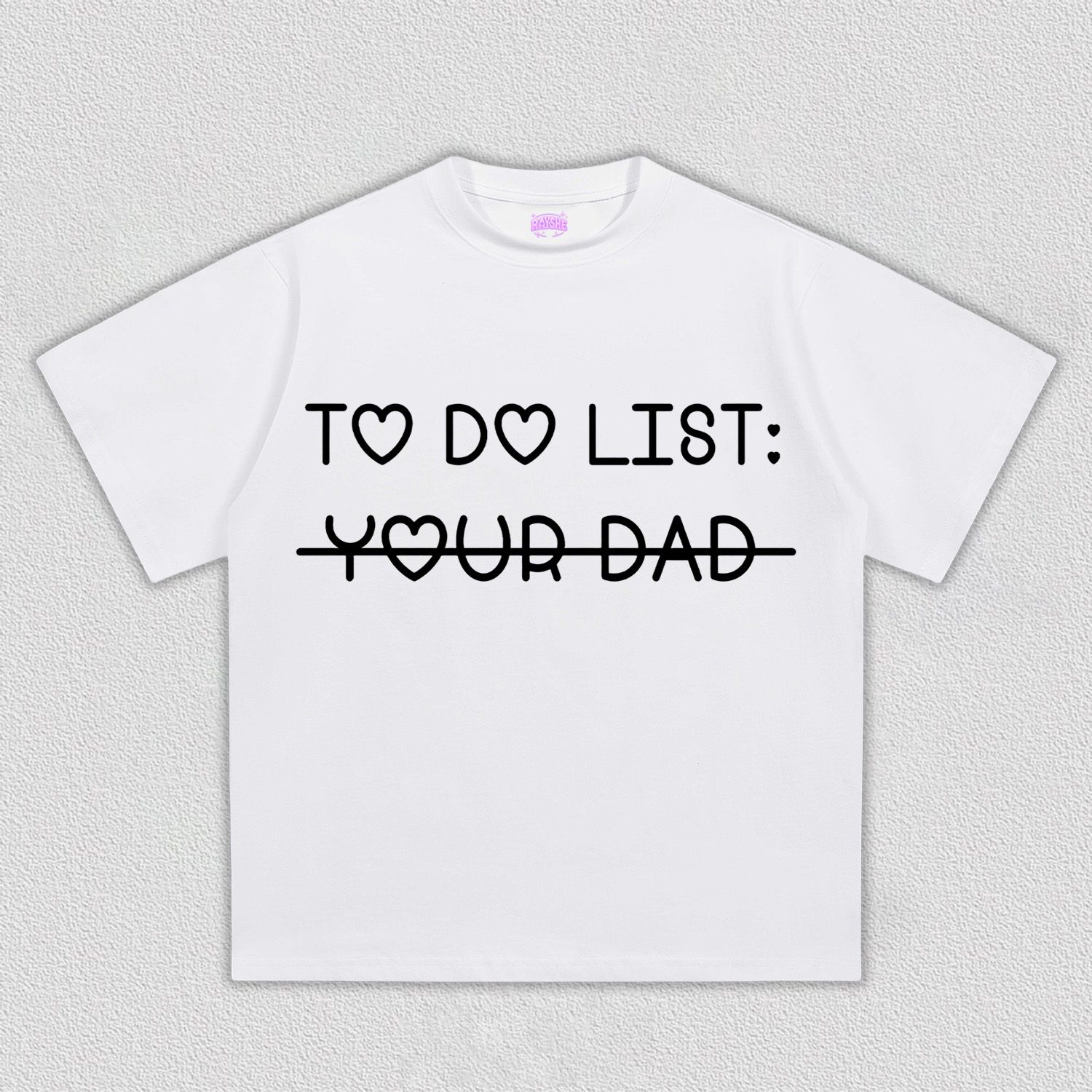 To Do List Your Dad Y2K TEE